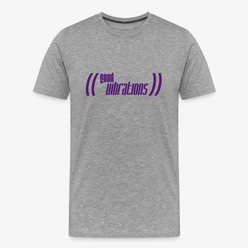 good vibrations - Männer Premium T-Shirt
