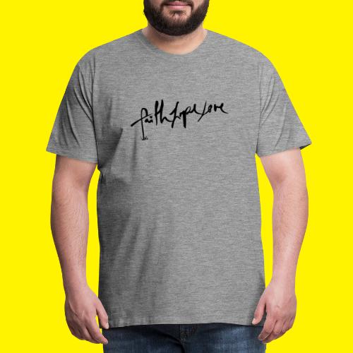 Faith Hope Love - Men's Premium T-Shirt