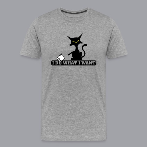 i so do what i want cat - Men's Premium T-Shirt