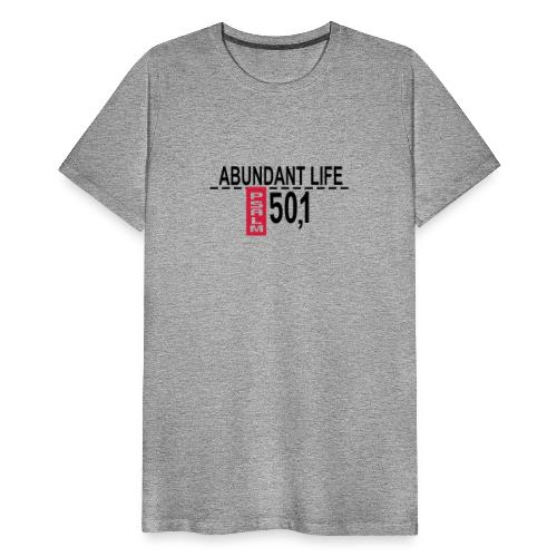 abundant life - Männer Premium T-Shirt