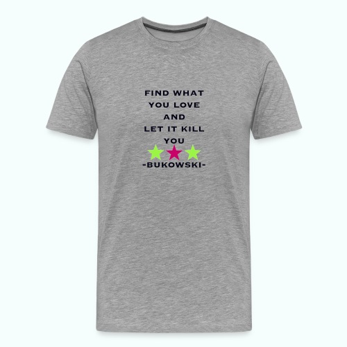 bukowski - Männer Premium T-Shirt