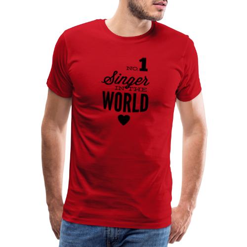 Beste Sängerin der Welt - Männer Premium T-Shirt