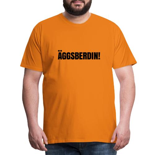 Äggsberdin schwarz einzeilig - Männer Premium T-Shirt