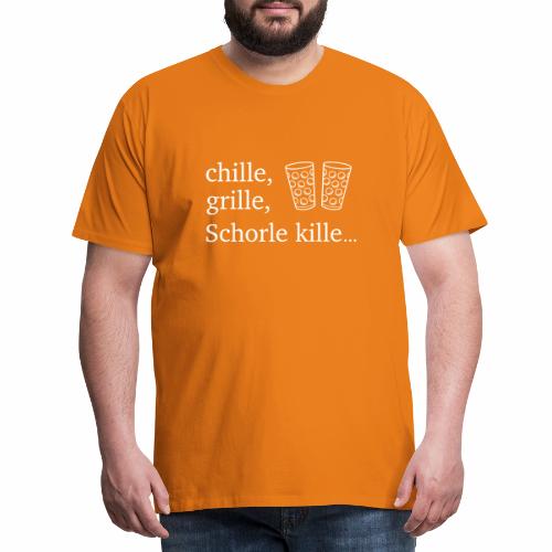 chille, grille, Schorle kille... & Dubbegläser - Männer Premium T-Shirt