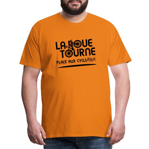 LA ROUE TOURNE, PLACE AUX CYCLISTES ! (vélo) flex - T-shirt Premium Homme