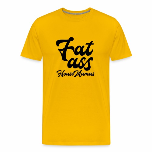 fatasshousemamas - Miesten premium t-paita