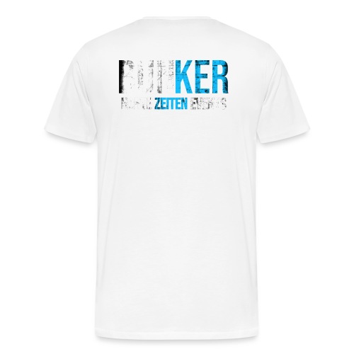 Bunker & Harte Zeiten Supporter - Männer Premium T-Shirt