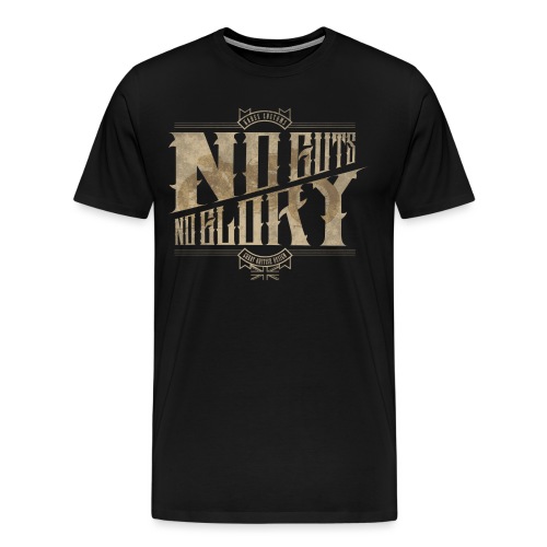 Kabes No Guts No Glory - Men's Premium T-Shirt