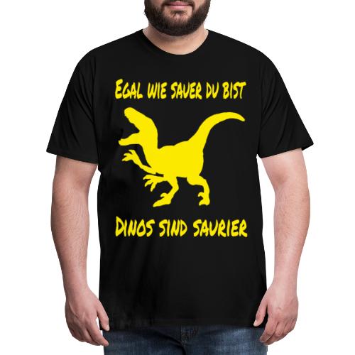 dinos sind saurier spruch lustig dinosaurier - Männer Premium T-Shirt