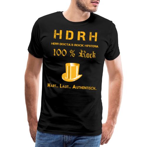 HDRH Herr Docta´s Rock Hysteria - Männer Premium T-Shirt