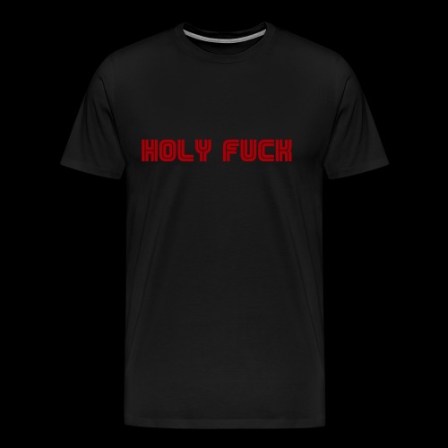 HOLY FUCK - Maglietta Premium da uomo