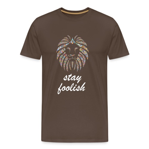 stay foolish t-shirt - Maglietta Premium da uomo