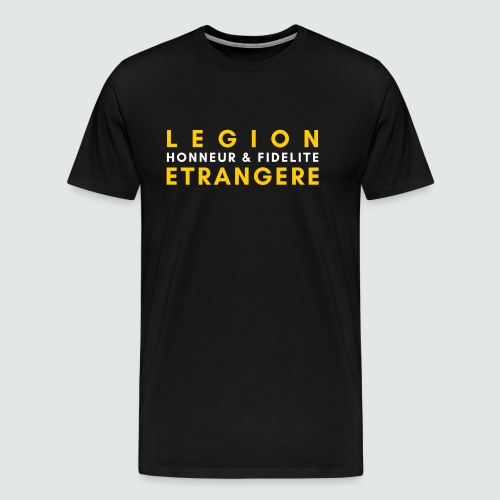 Legion Etrangere - Honneur Fidelite - T-shirt Premium Homme