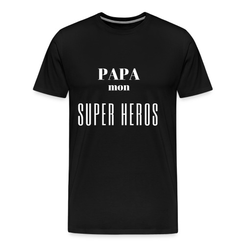 Papa mon super héros - T-shirt Premium Homme