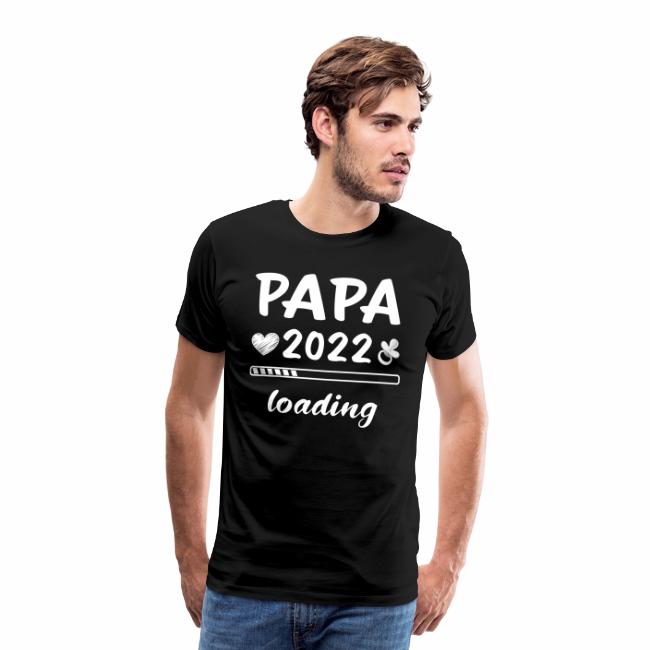 Tshirt Herren und Männer T-Shirts Papa 2022 Loading Vatertagsgeschenk Papa Shirtracer