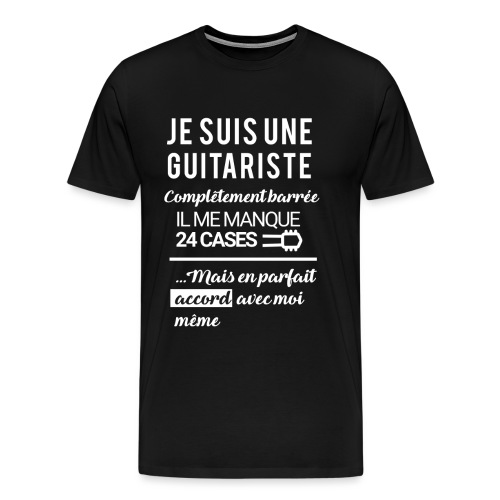 tshirt femme je suis une guitariste - T-shirt Premium Homme