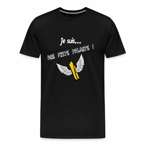Je suis une frite volante ! - T-shirt Premium Homme