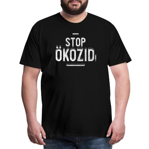 Stop ÖKOZID - Männer Premium T-Shirt
