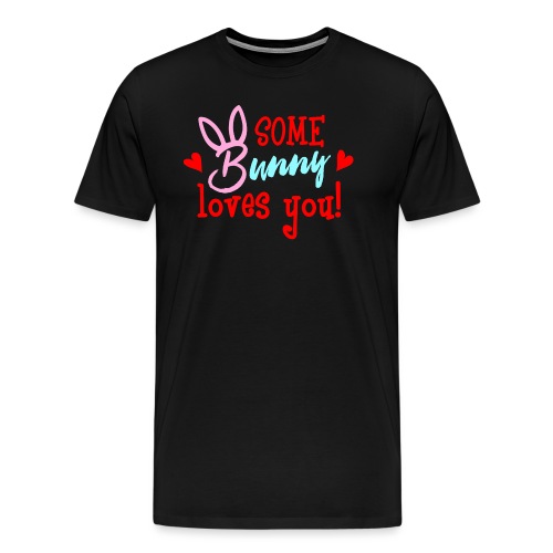 Some Bunny Loves You - Men's Premium T-Shirt