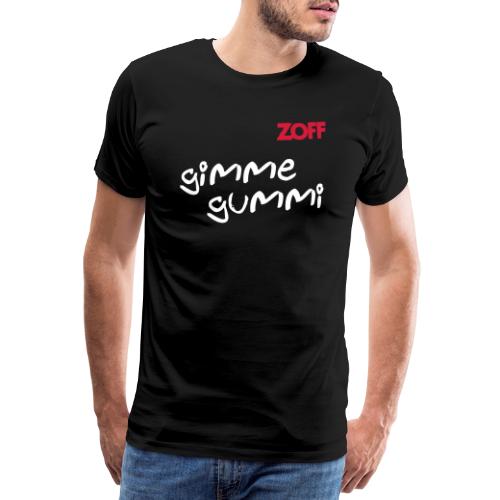 ZOFF gimme gummi - Männer Premium T-Shirt