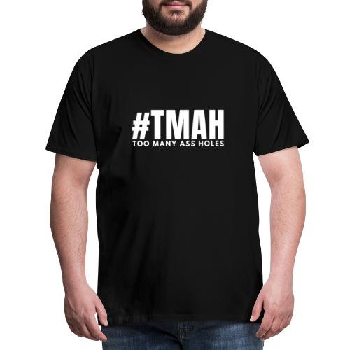 #TMAH - Männer Premium T-Shirt