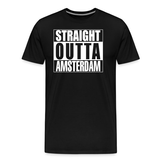 Straight Outta Amsterdam Shirt