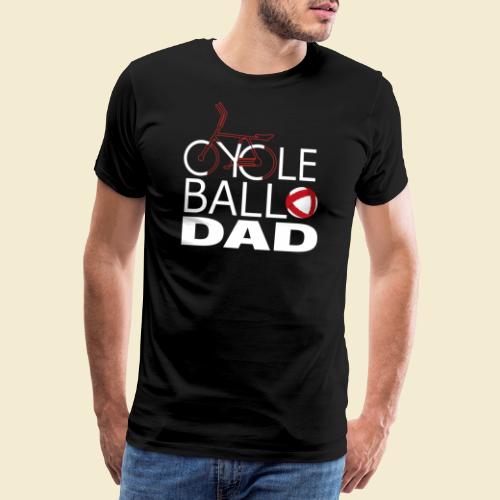 Radball | Cycle Ball Dad - Männer Premium T-Shirt