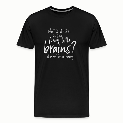 Funny Little Brains - Men's Premium T-Shirt