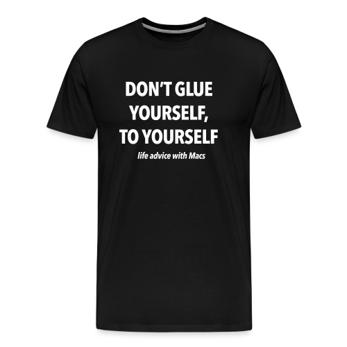 No glue with Macs - Men's Premium T-Shirt