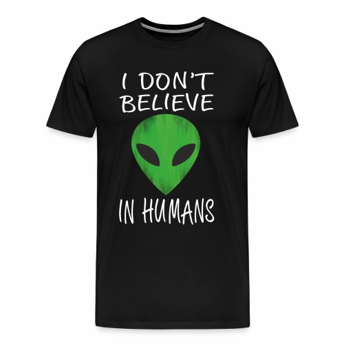 I don't believe in humans - Mannen Premium T-shirt