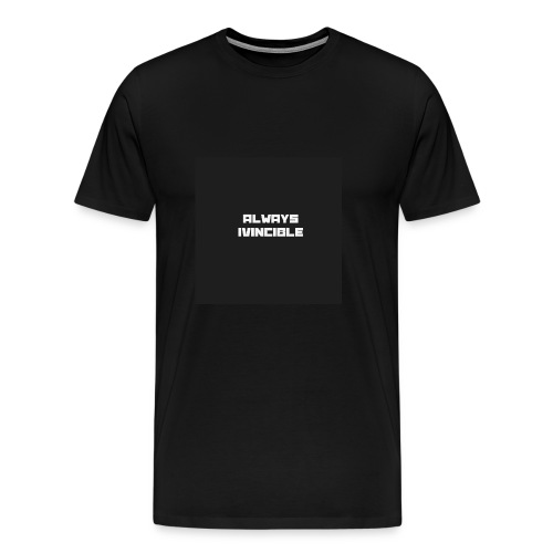 ALWAYS INVINCIBLE - Men's Premium T-Shirt