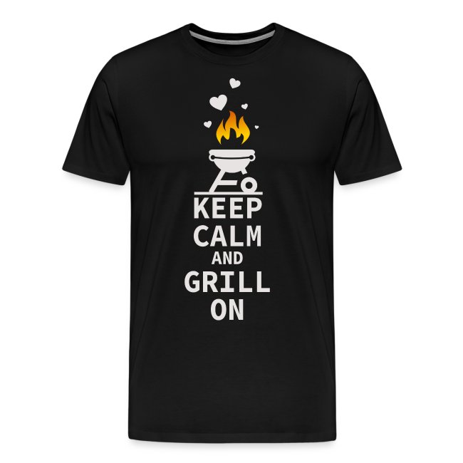 Keep calm and grill on - Grill - Barbecue - T-Shir