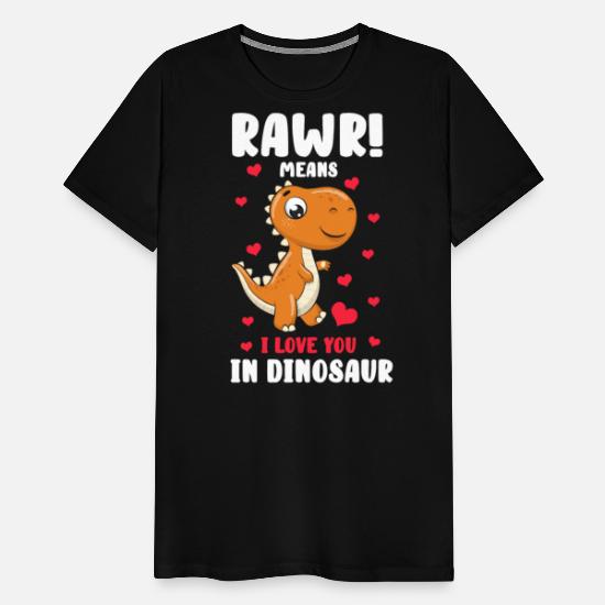 Rawr significa te amo regalo de dinosaurio del día de San Valentín'  Camiseta premium hombre | Spreadshirt