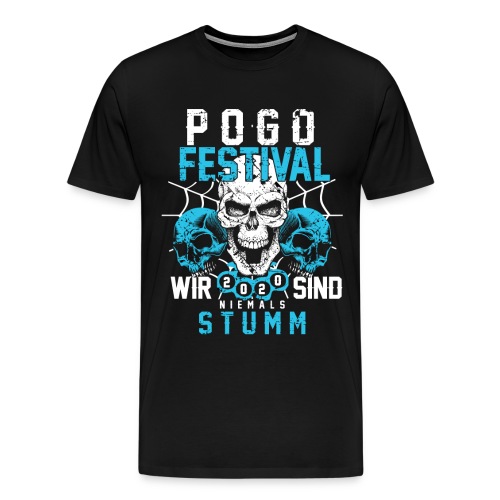 POGO FESTIVAL - Wir sind niemals Stumm ! - Männer Premium T-Shirt