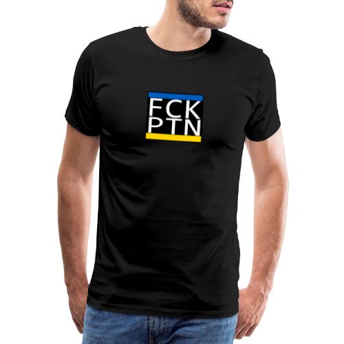 FCKPTN - Kein Platz für Diktatoren - Männer Premium T-Shirt