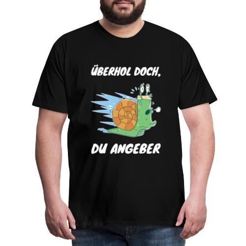 Überhol doch, Du Angeber - Jogging Schnecke - Männer Premium T-Shirt