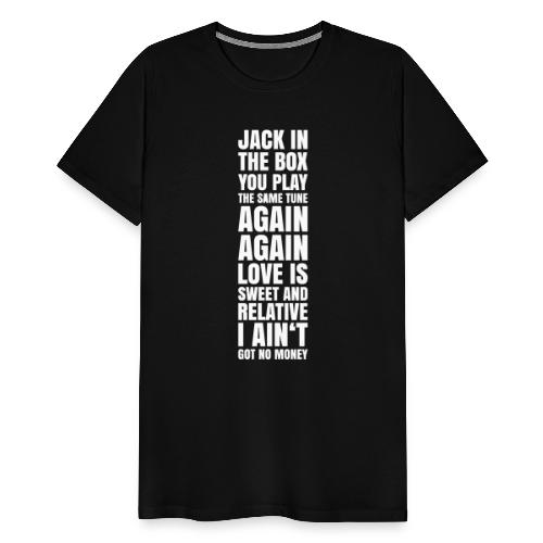 Jack In The Box - Lyric Print - Männer Premium T-Shirt