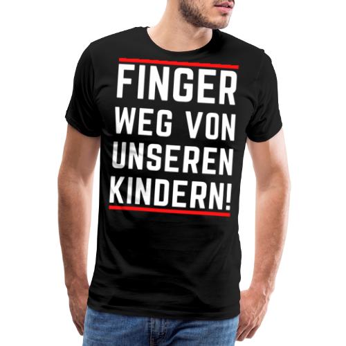 Finger weg von unseren Kindern! Demonstration - Männer Premium T-Shirt