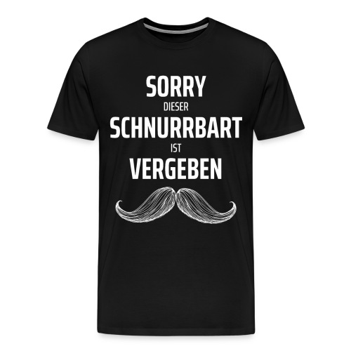 Sorry dieser Schnurrbart ist vergeben - Männer Premium T-Shirt