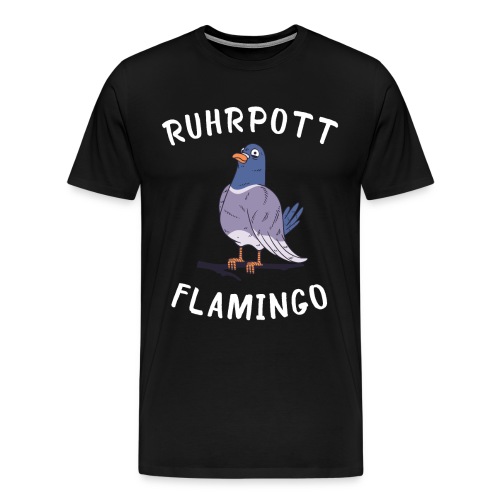 Ruhrpott Flamingo Taubenzüchter Tauben - Männer Premium T-Shirt
