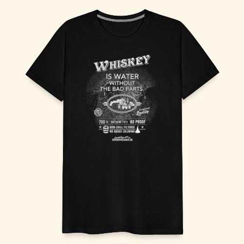 Whiskey is water without the bad parts - Männer Premium T-Shirt
