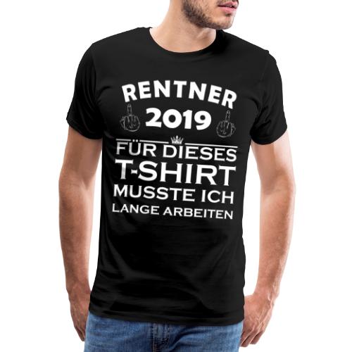 Rentner 2019 Rente Pension Ruhestand - Männer Premium T-Shirt