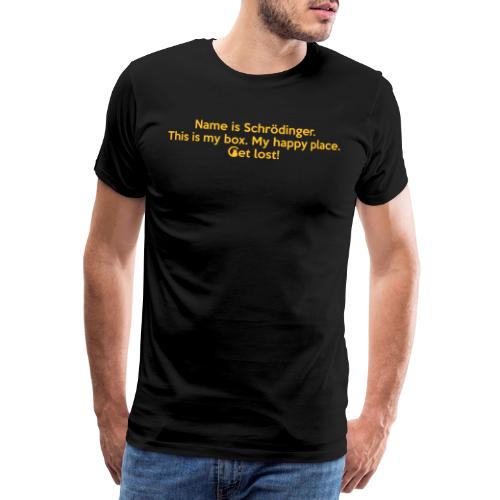 Name is Schrödinger … No.3 - Männer Premium T-Shirt