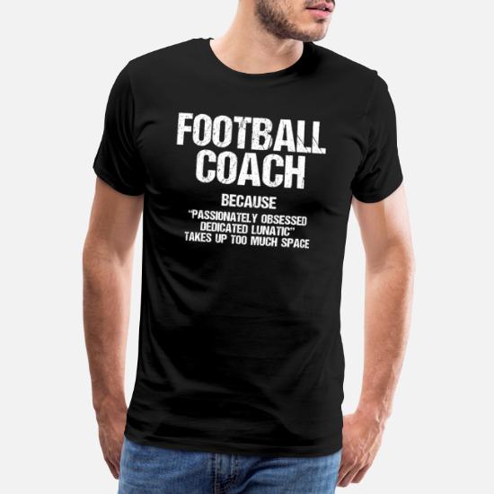 Funny Football Coach Definition' Men's Premium T-Shirt | Spreadshirt
