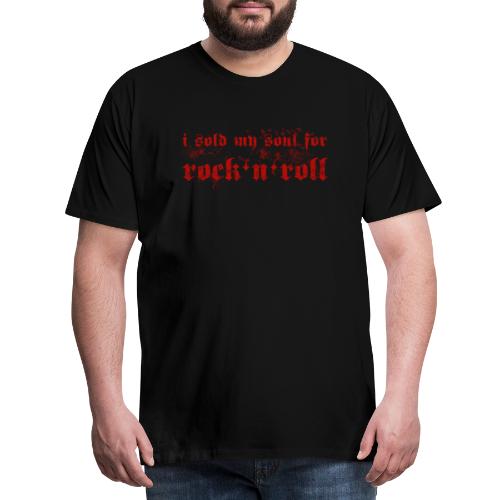 I sold my soul for Rock'n'Roll - Männer Premium T-Shirt