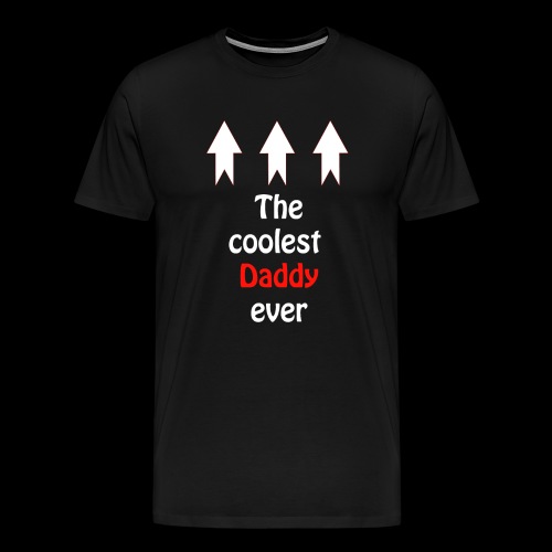 The coolest Daddy ever - Männer Premium T-Shirt