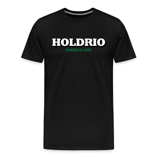 HOLDRIO - Männer Premium T-Shirt