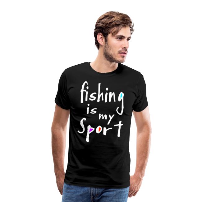 fishing is my Sport