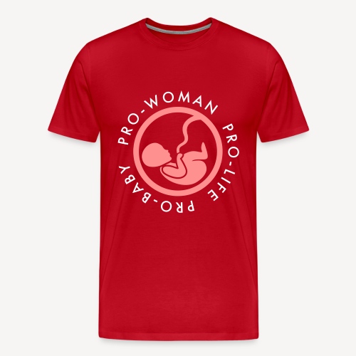PRO-LIFE PRO-WOMAN PRO-BABY - Men's Premium T-Shirt