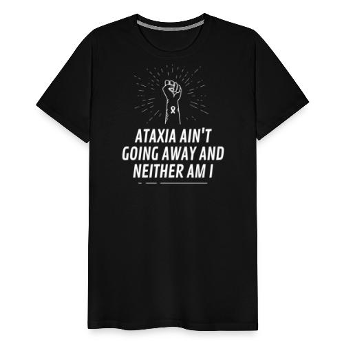 Ataxia nie odchodzi - Koszulka męska Premium